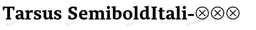 Tarsus SemiboldItali字体转换